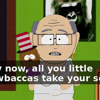 Okay now, all you little Chewbaccas take your seats.