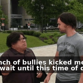 A bunch of bullies kicked me out. So, I wait until this time of day