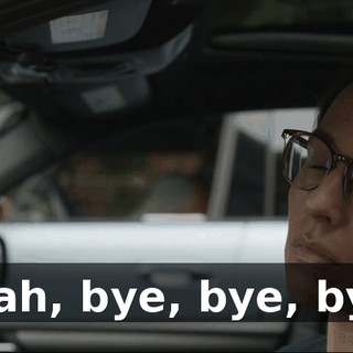 Yeah, bye, bye, bye.