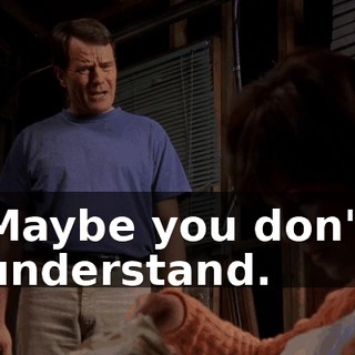 Maybe you don't understand.