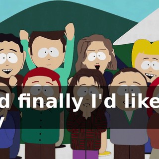 And finally I'd like to say