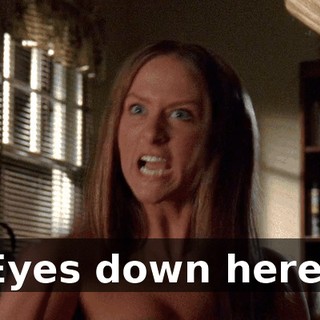 Eyes down here!