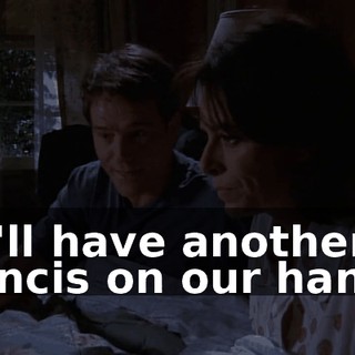 We'll have another Francis on our hands.