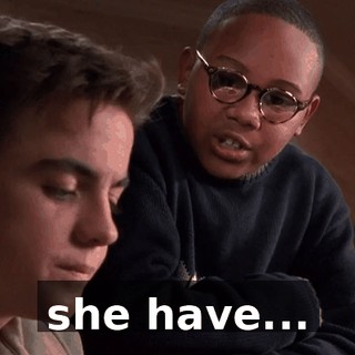 she have...