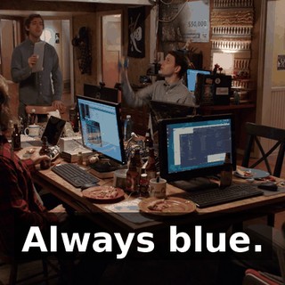 Always blue.