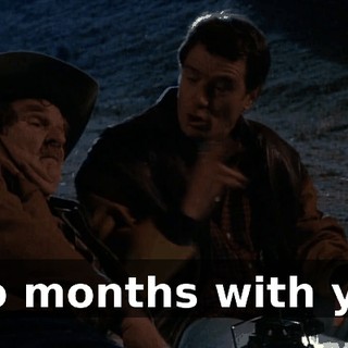 Two months with you,