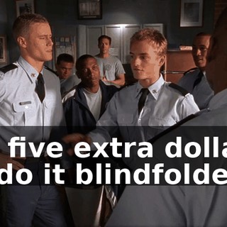 For five extra dollars, I'll do it blindfolded.