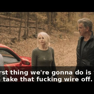 The first thing we're gonna do is you're gonna take that fucking wire off.