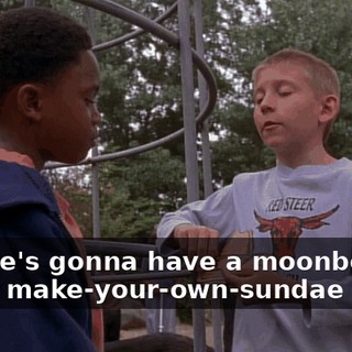Ronnie's gonna have a moonbounce and a make-your-own-sundae cart.
