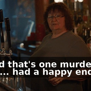 - And that's one murder that... had a happy ending.
