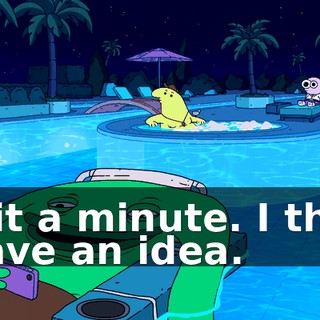 Wait a minute. I think I have an idea.