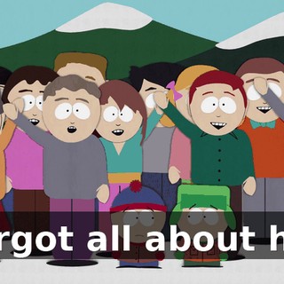 I forgot all about him!