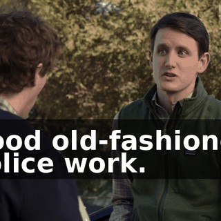 Good old-fashioned police work.