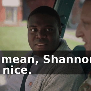 - I mean, Shannon's so nice.
