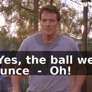 - ♪ Yes, the ball went bounce ♪ - ♪ Oh! ♪