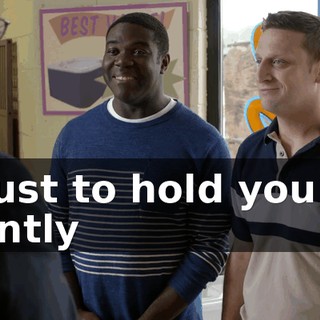 * Just to hold you so gently