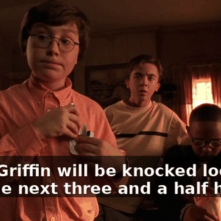 Mrs. Griffin will be knocked loopy for the next three and a half hours.