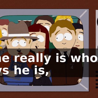 if he really is who he says he is,