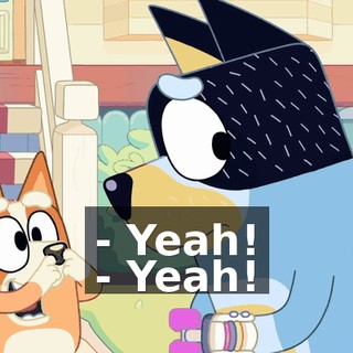- Yeah! - Yeah!