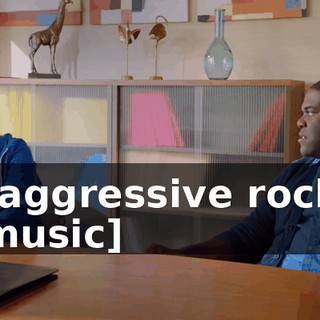 [aggressive rock music]