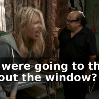 You were going to throw me out the window?