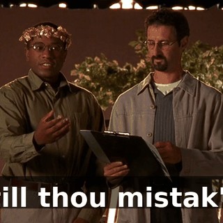 Still thou mistak'st