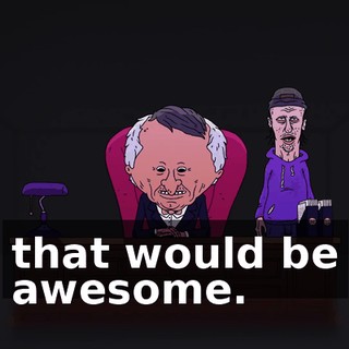 that would be awesome.