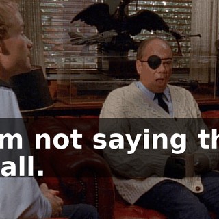 I am not saying that at all.