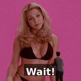 Wait!