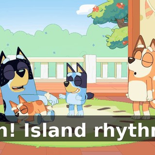 Ooh! Island rhythms!