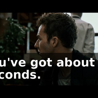 You've got about 30 seconds.