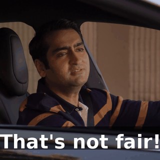 That's not fair!