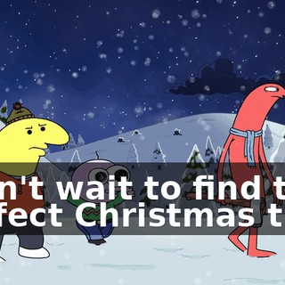 I can't wait to find the perfect Christmas tree.