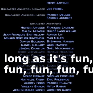 * As long as it's fun, fun fun, fun, fun, fun, fun *