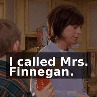 I called Mrs. Finnegan.