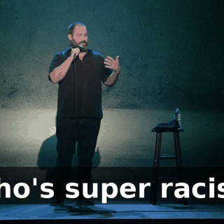 Who's super racist?
