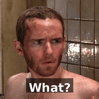 What?