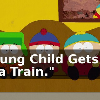 "Young Child Gets Hit by a Train."