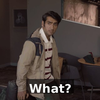 What?