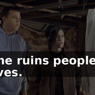 She ruins people's lives.