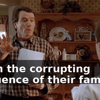 from the corrupting influence of their families