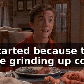 It started because they were grinding up cows