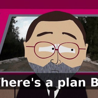 There's a plan B?