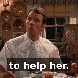 to help her.