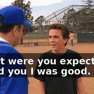 What were you expecting? I told you I was good.