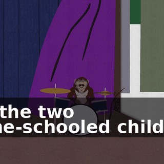 are the two home-schooled children,