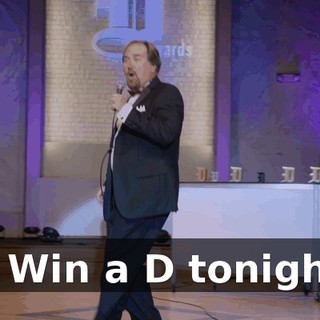 * Win a D tonight