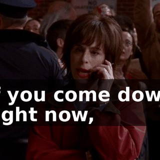 If you come down right now,