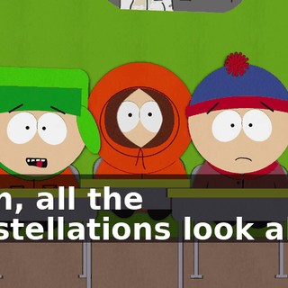 Yeah, all the constellations look alike.