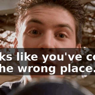 Looks like you've come to the wrong place.